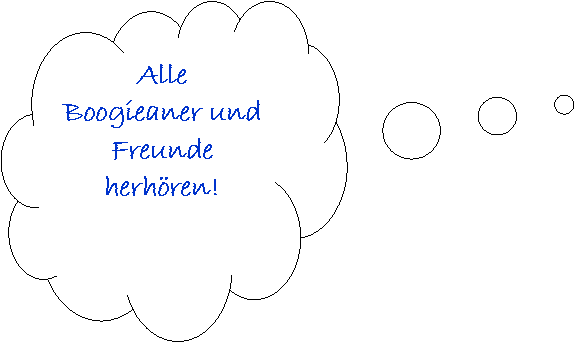 Wolkenfrmige Legende: Alle Boogieaner und Freunde herhren!